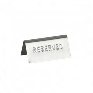 RESERVED TABLE SIGN S/STEEL